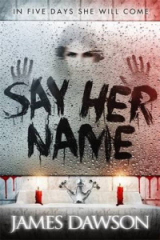 Say Her Name (James Dawson)(Miękka)