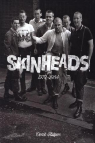 Skinheads 1979 - 1984
