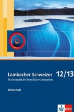 Lambacher Schweizer Mathematik berufliches Gymnasium 12/13 Wirtschaft. Ausgabe Niedersachsen und Nordrhein-Westfalen
