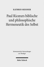 Paul Ricoeurs biblische und philosophische Hermeneutik des Selbst