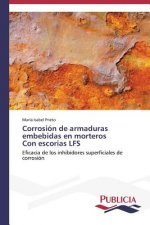 Corrosion de armaduras embebidas en morteros Con escorias LFS