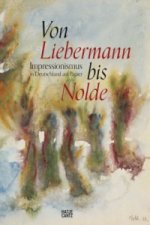 Von Liebermann bis Nolde