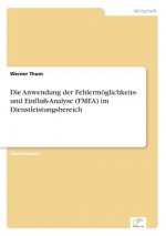 Anwendung der Fehlermoeglichkeits- und Einfluss-Analyse (FMEA) im Dienstleistungsbereich