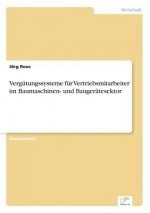 Vergutungssysteme fur Vertriebsmitarbeiter im Baumaschinen- und Baugeratesektor