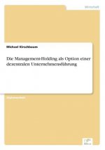 Management-Holding als Option einer dezentralen Unternehmensfuhrung