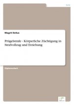 Prugelstrafe - Koerperliche Zuchtigung in Strafvollzug und Erziehung