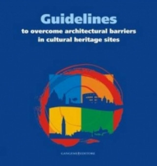 Guidelines to Overcome Architectural Barriers in Cultural Heritage Sites