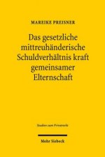 Das gesetzliche mittreuhanderische Schuldverhaltnis kraft gemeinsamer Elternschaft