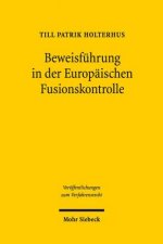 Beweisfuhrung in der Europaischen Fusionskontrolle