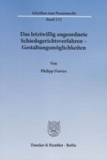 Das letztwillig angeordnete Schiedsgerichtsverfahren - Gestaltungsmöglichkeiten