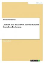 Chancen Und Risiken Von E-Books Auf Dem Deutschen Buchmarkt
