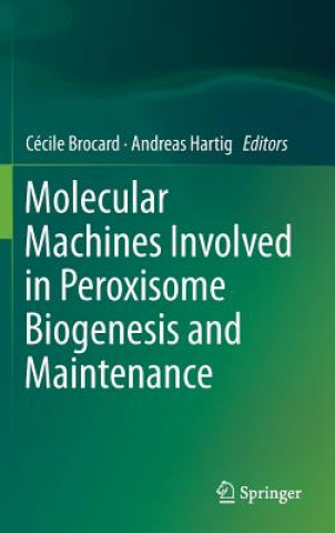 Molecular Machines Involved in Peroxisome Biogenesis and Maintenance