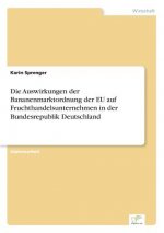 Auswirkungen der Bananenmarktordnung der EU auf Fruchthandelsunternehmen in der Bundesrepublik Deutschland