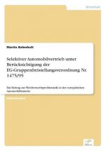 Selektiver Automobilvertrieb unter Berucksichtigung der EG-Gruppenfreistellungsverordnung Nr. 1475/95