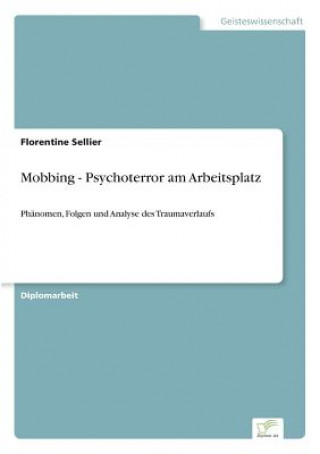 Mobbing - Psychoterror am Arbeitsplatz