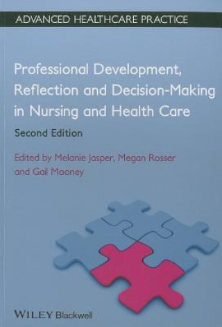 Professional Development, Reflection and Decision-Making in Nursing and Healthcare