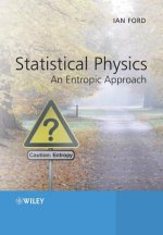 Statistical Physics - an Entropic Approach