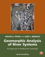 Geomorphic Analysis of River Systems - An Approach to Reading the Landscape