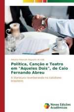 Politica, Cancao e Teatro em Aqueles Dois, de Caio Fernando Abreu