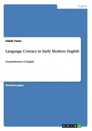 Language Contact in Early Modern English
