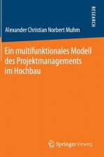Ein Multifunktionales Modell Des Projektmanagements Im Hochbau