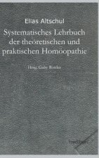 Systematisches Lehrbuch Der Theoretischen Und Praktischen Homoopathie
