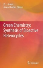 Green Chemistry: Synthesis of Bioactive Heterocycles