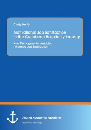 Motivational Job Satisfaction in the Caribbean Hospitality Industry