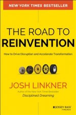 Road to Reinvention - How to Drive Disruption and Accelerate Transformation