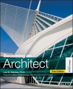 Becoming an Architect - A Guide to Careers in Design 3e