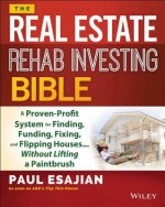 Real Estate Rehab Investing Bible