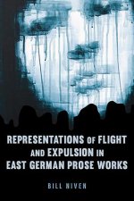 Representations of Flight and Expulsion in East German Prose