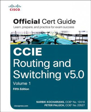 CCIE Routing and Switching v5.0 Official Cert Guide, Volume 1