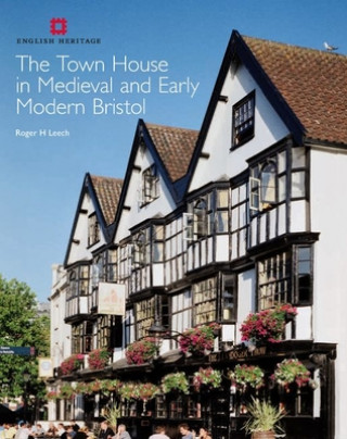 Town House in Medieval and Early Modern Bristol