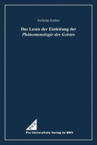 Das Lesen der Einleitung der Phänomenologie des Geistes