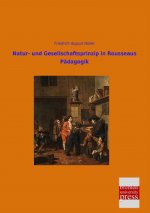 Natur- und Gesellschaftsprinzip in Rousseaus Pädagogik