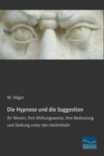 Die Hypnose und die Suggestion