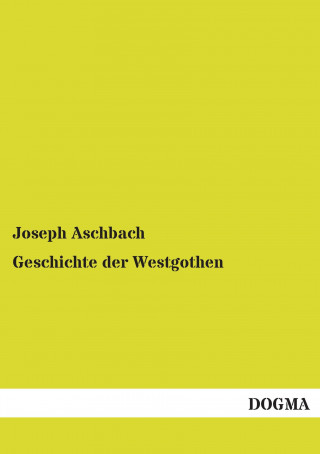 Geschichte der Westgothen