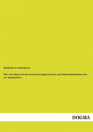 Über den Humor bei den deutschen Kupferstechern und Holzschnittkünstlern des 16. Jahrhunderts