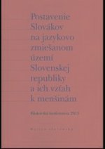 Postavenie Slovákov na jazykovo zmiešanom území Slovenskej republiky a ich vzťah k menšinám