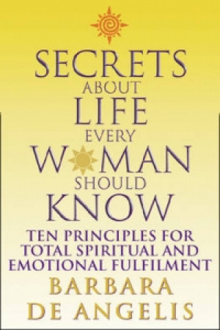 Secrets About Life Every Woman Should Know