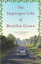 Improper Life of Bezellia Grove