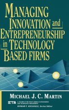 Managing Innovation & Entrepreneurship in Technology Based Firms
