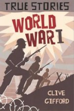 True Stories: World War One