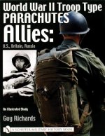 World War II Tro Type Parachutes: Allies: U.S., Britain, Russia, An Illustrated Study