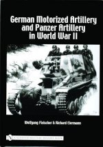 German Motorized Artillery and Panzer Artillery in World War II