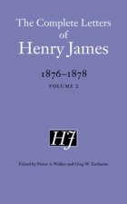 Complete Letters of Henry James, 1876-1878