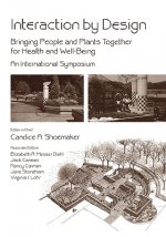 Interaction by Design Bringing People and Plants T ogether for Health and Well-Being An International  Symposium