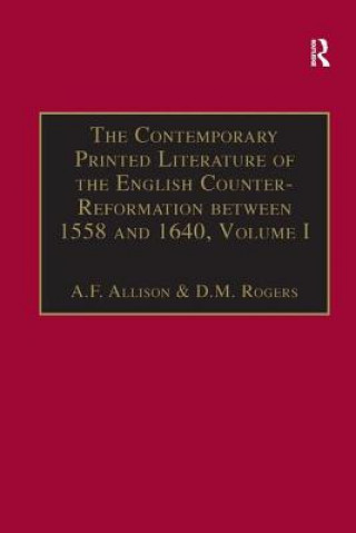 Contemporary Printed Literature of the English Counter-Reformation between 1558 and 1640