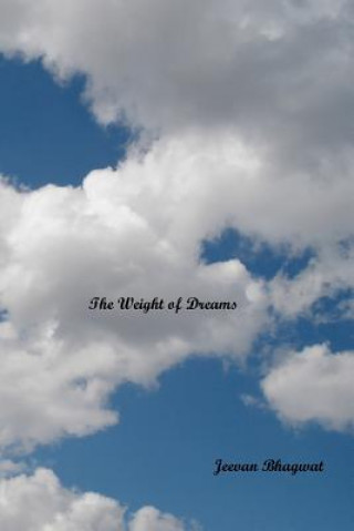 THE WEIGHT OF DREAMS